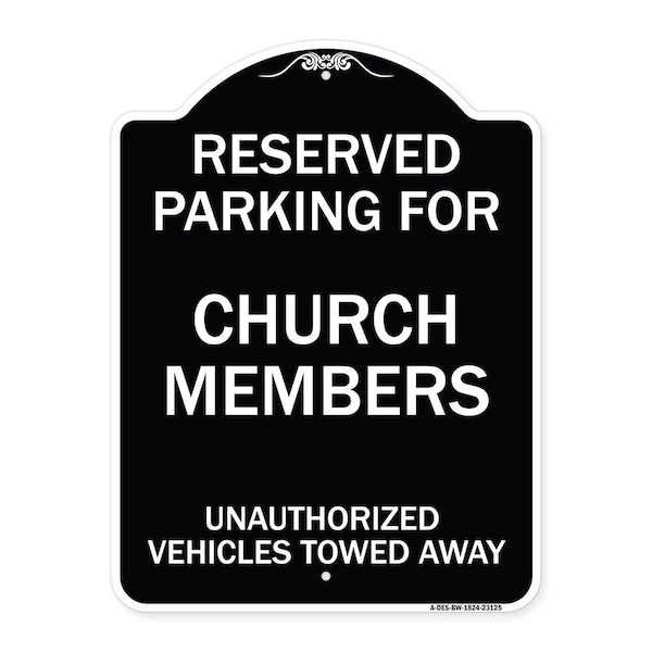 Signmission Reserved Parking for Church Members Unauthorized Vehicles Towed Away Alum, 24" x 18", BW-1824-23125 A-DES-BW-1824-23125 - main